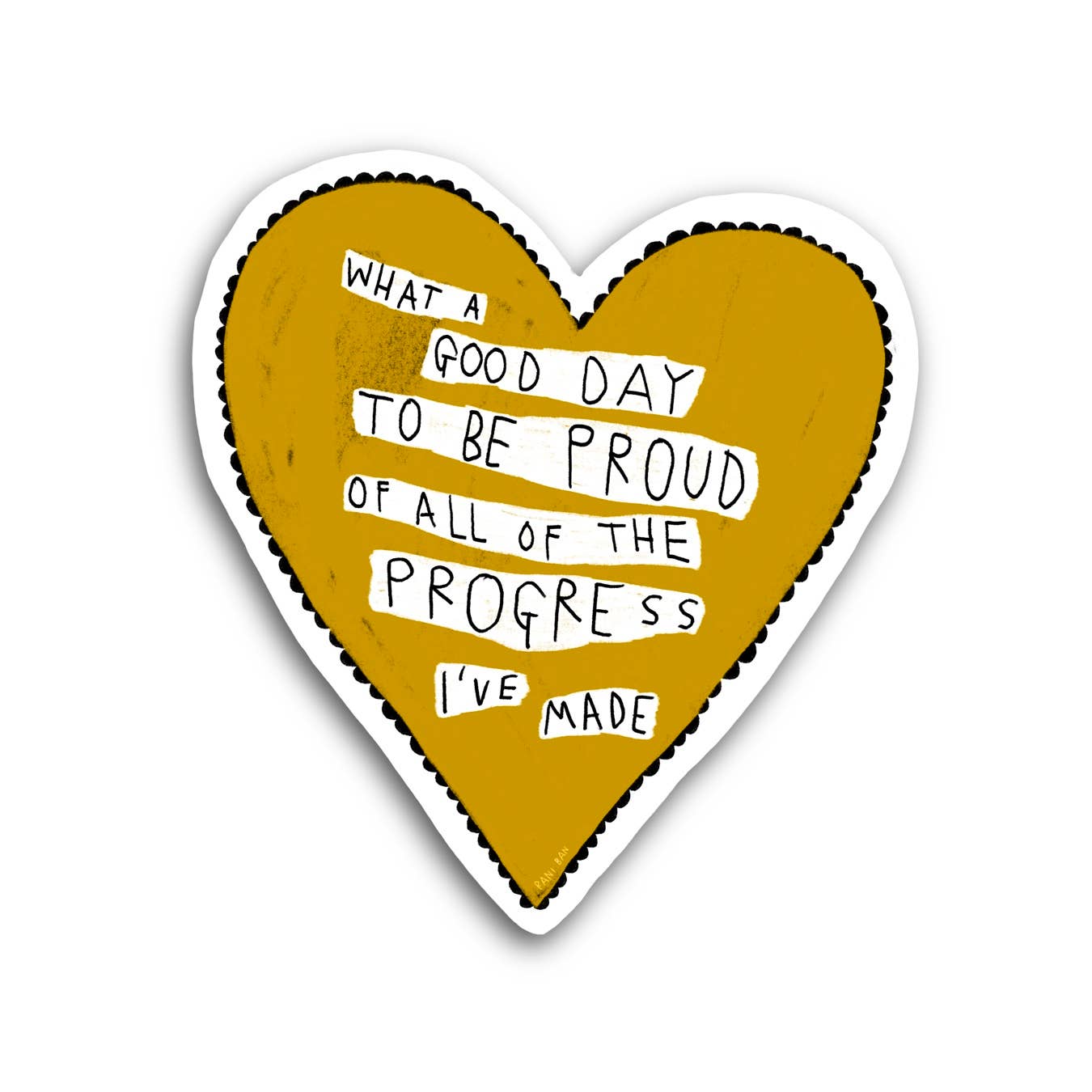 WHAT A GOOD DAY TO BE PROUD HEART | Sticker