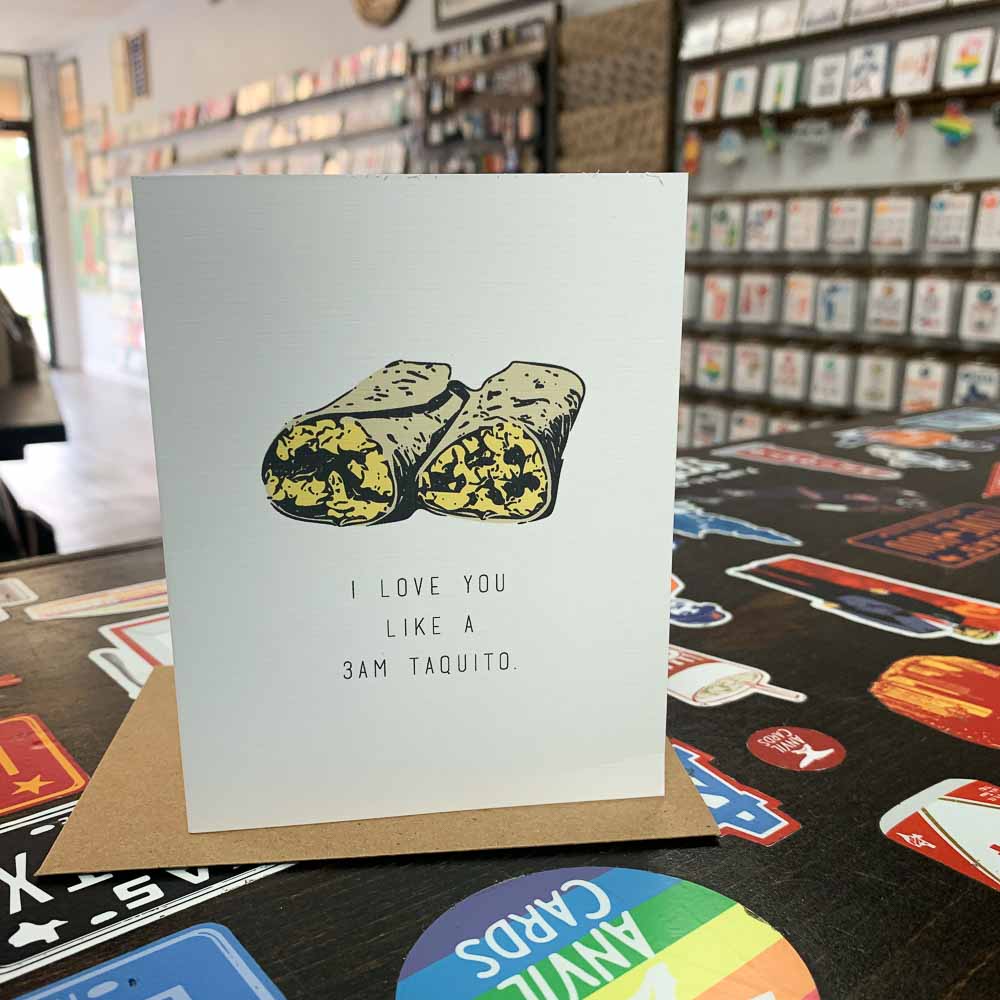 I Love You Like a 3AM Taquito