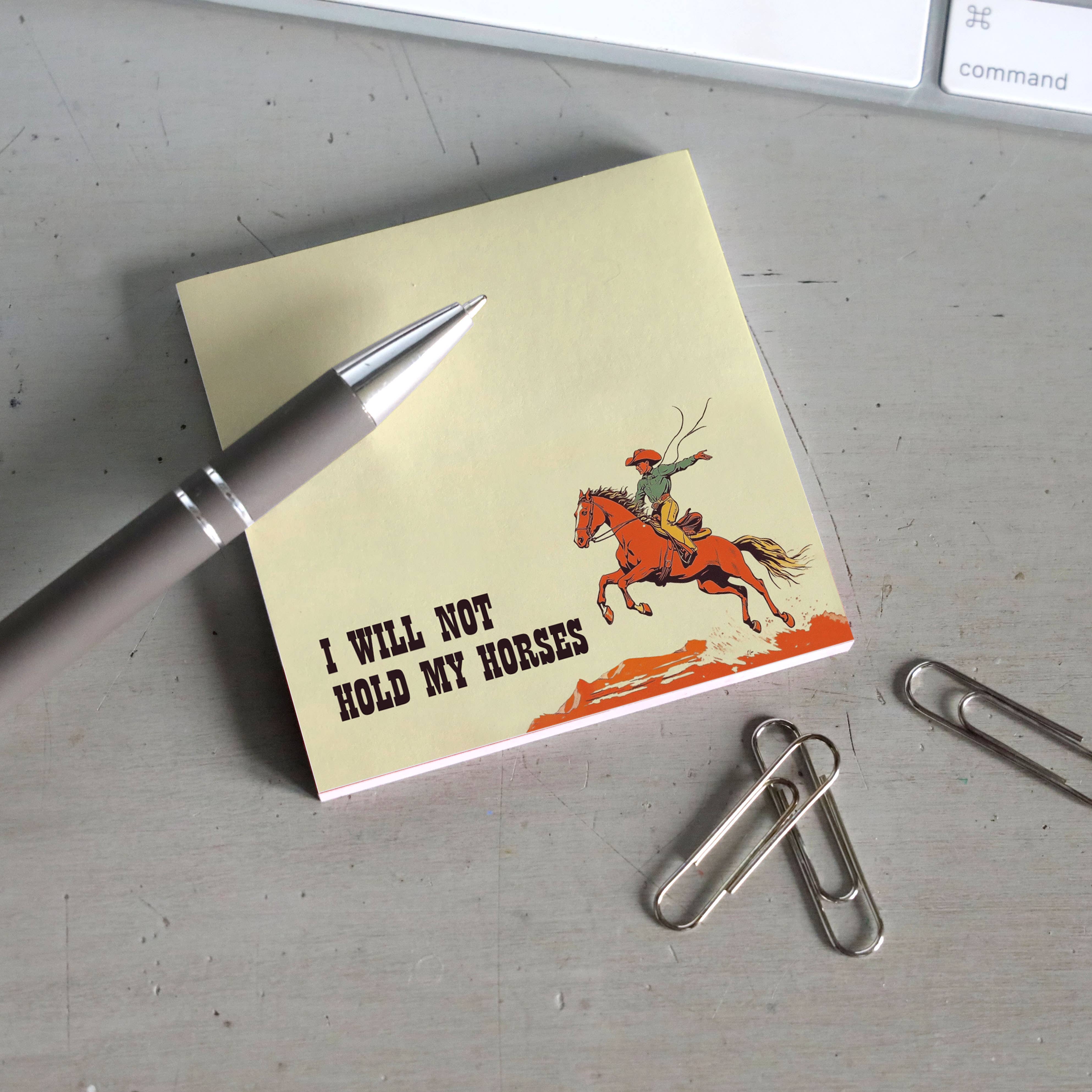 I Will Not Hold My Horses | Funny Sticky Notes