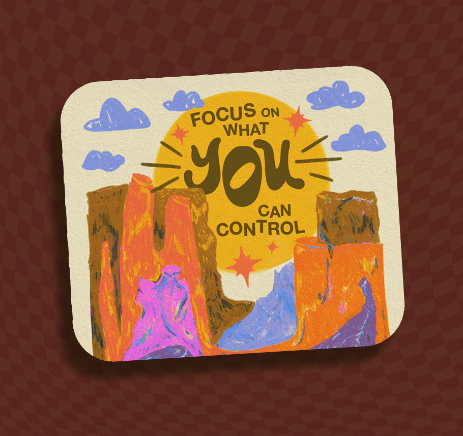 Focus On What YOU Can Control | Vinyl Sticker