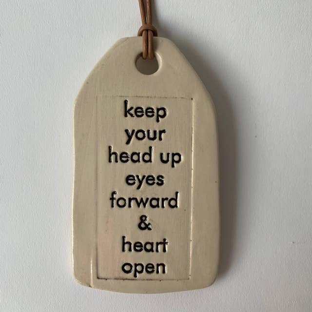 keep your head up... | Ceramic Quote Tag