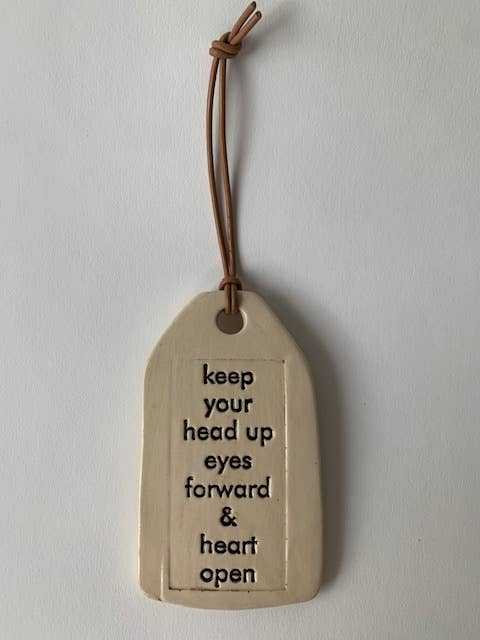 keep your head up... | Ceramic Quote Tag