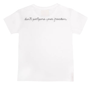 Don't Postpone Your Freedom Baby Girl Tee