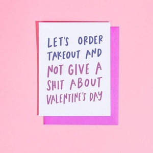 Order takeout and not give a s--t for Valentine's Day