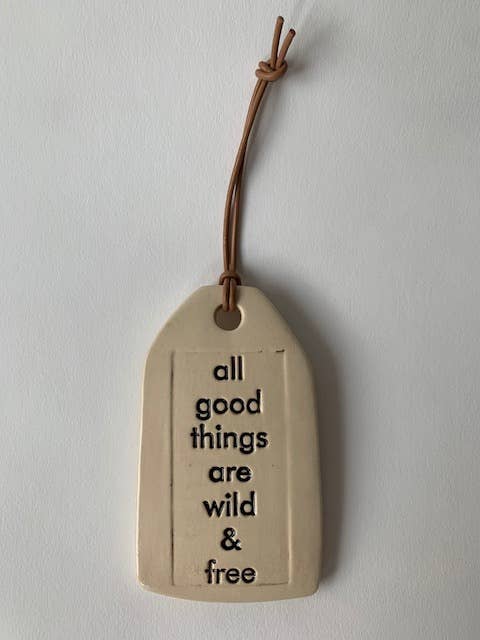 all good things... | Ceramic Quote Tag - Stash