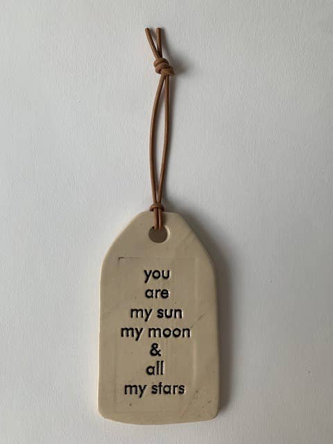 you are my sun... | Ceramic Quote Tag