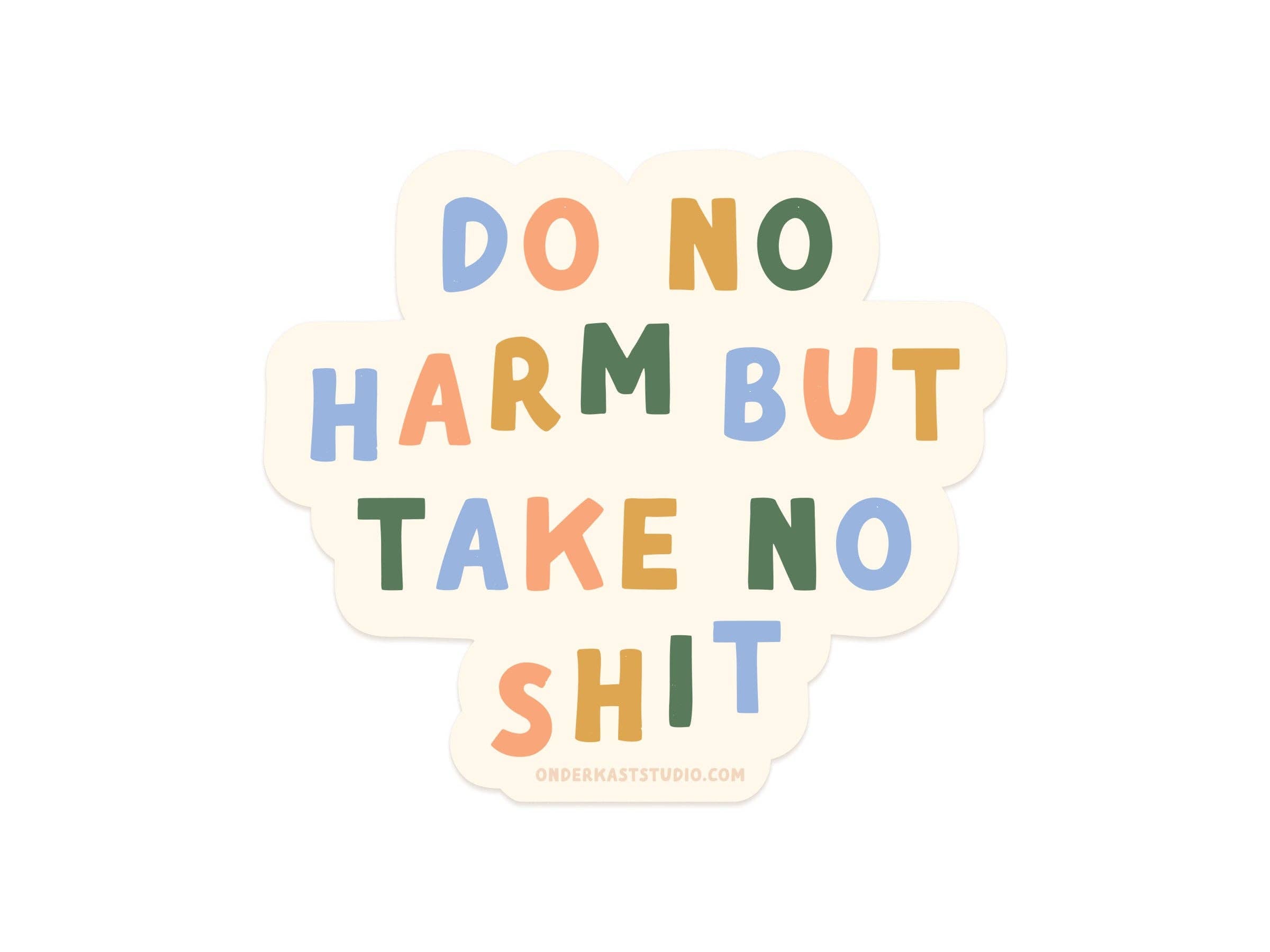 Do No Harm But Take No S*** Sticker