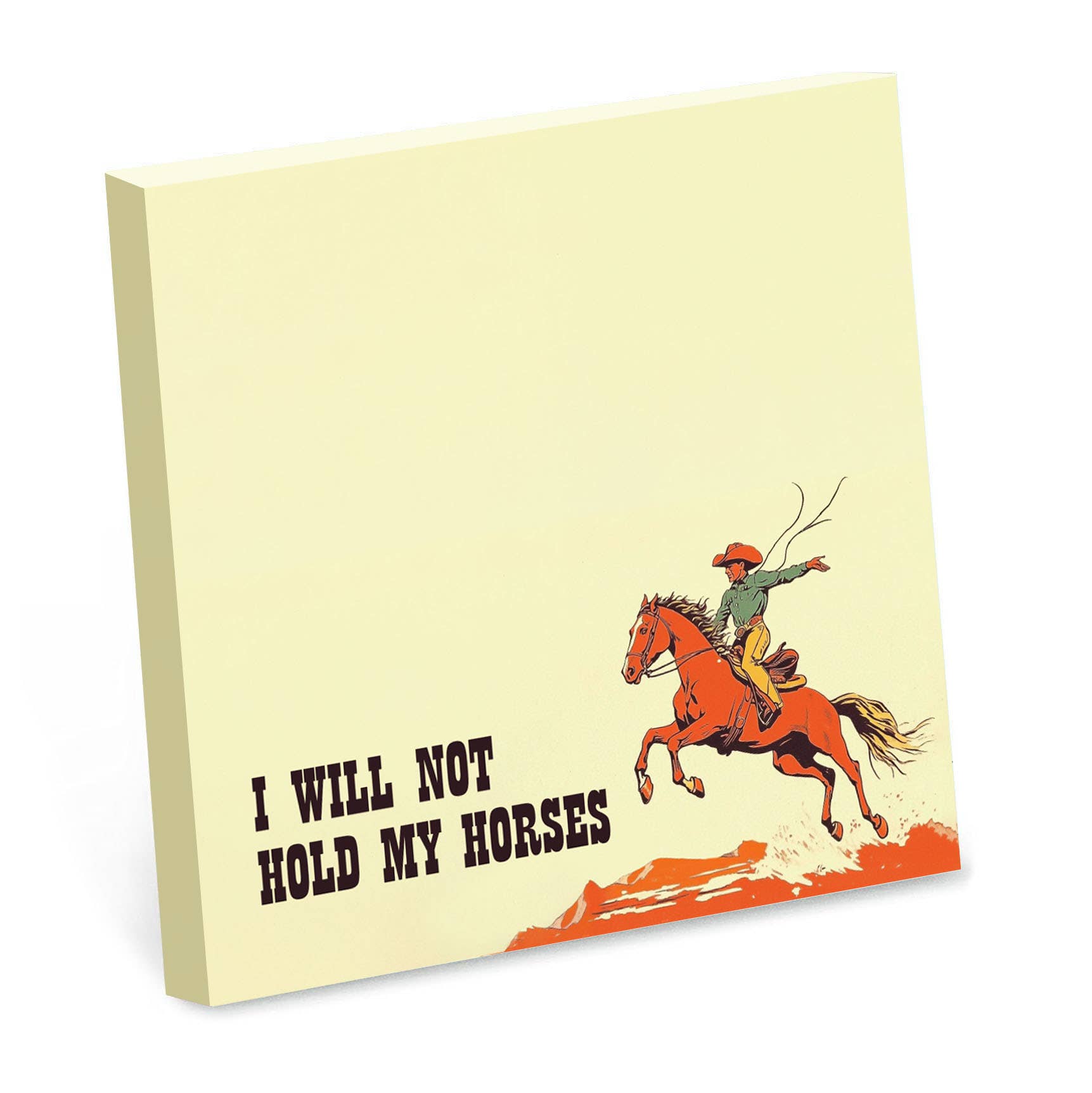I Will Not Hold My Horses | Funny Sticky Notes