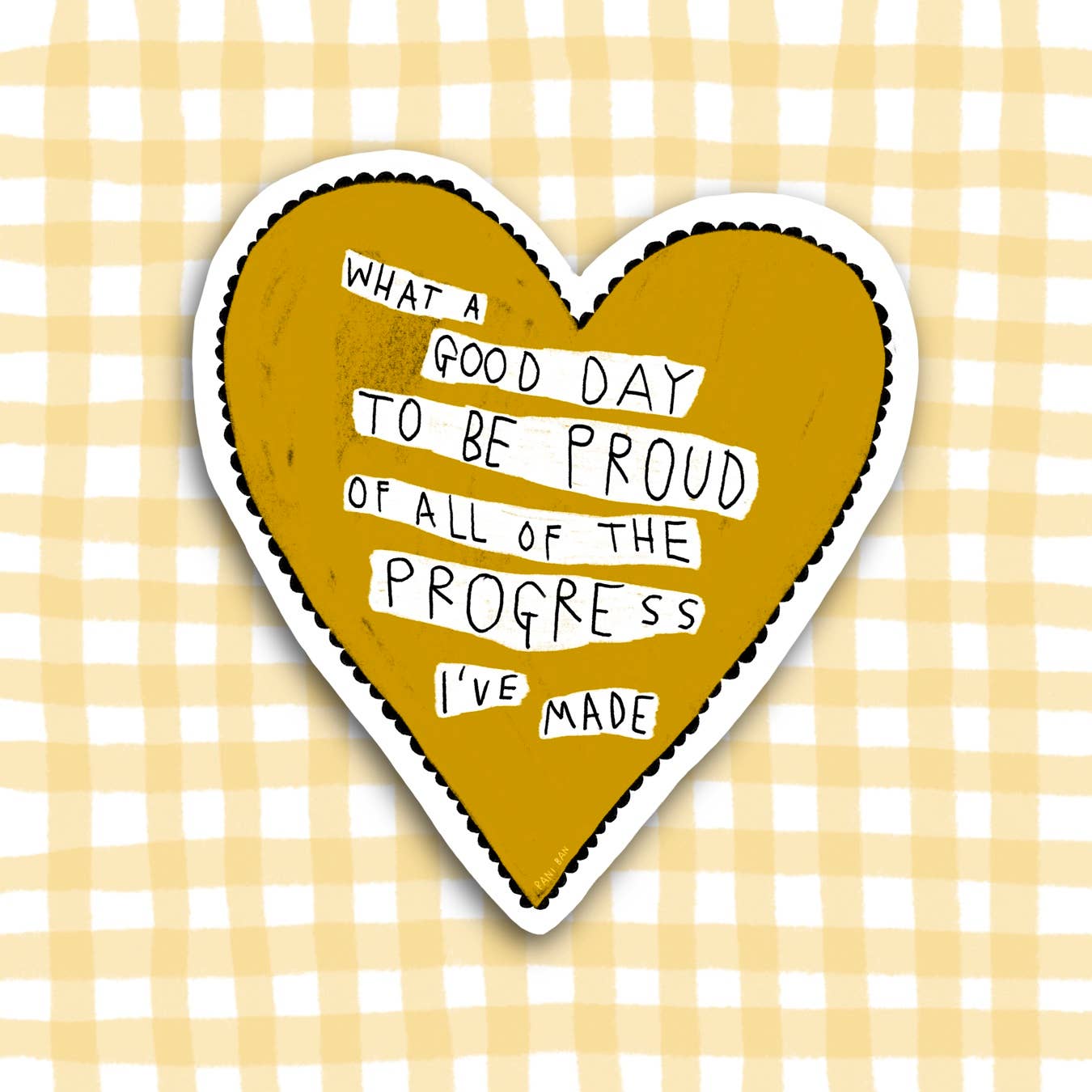 WHAT A GOOD DAY TO BE PROUD HEART | Sticker