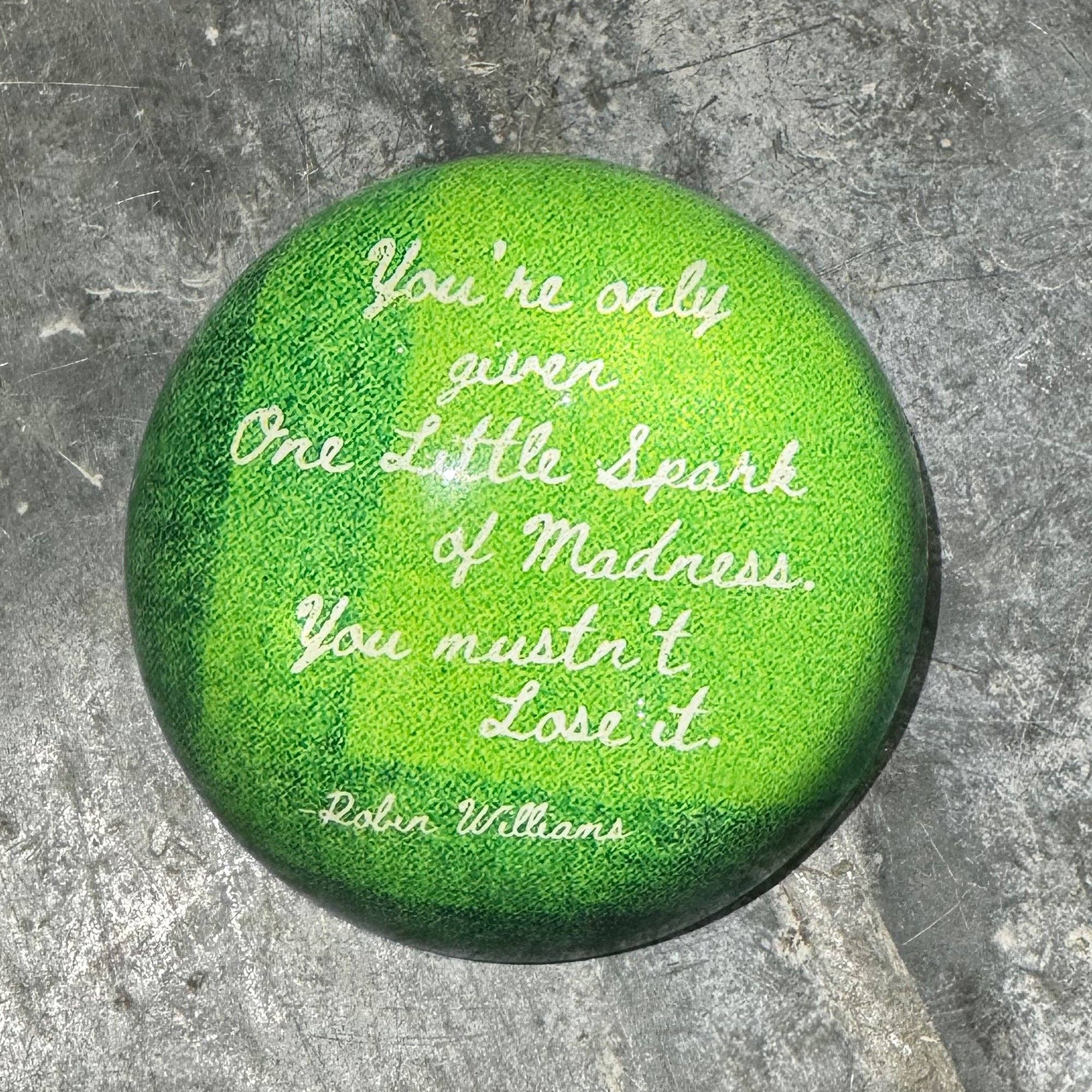 You're Only Given | Paperweight