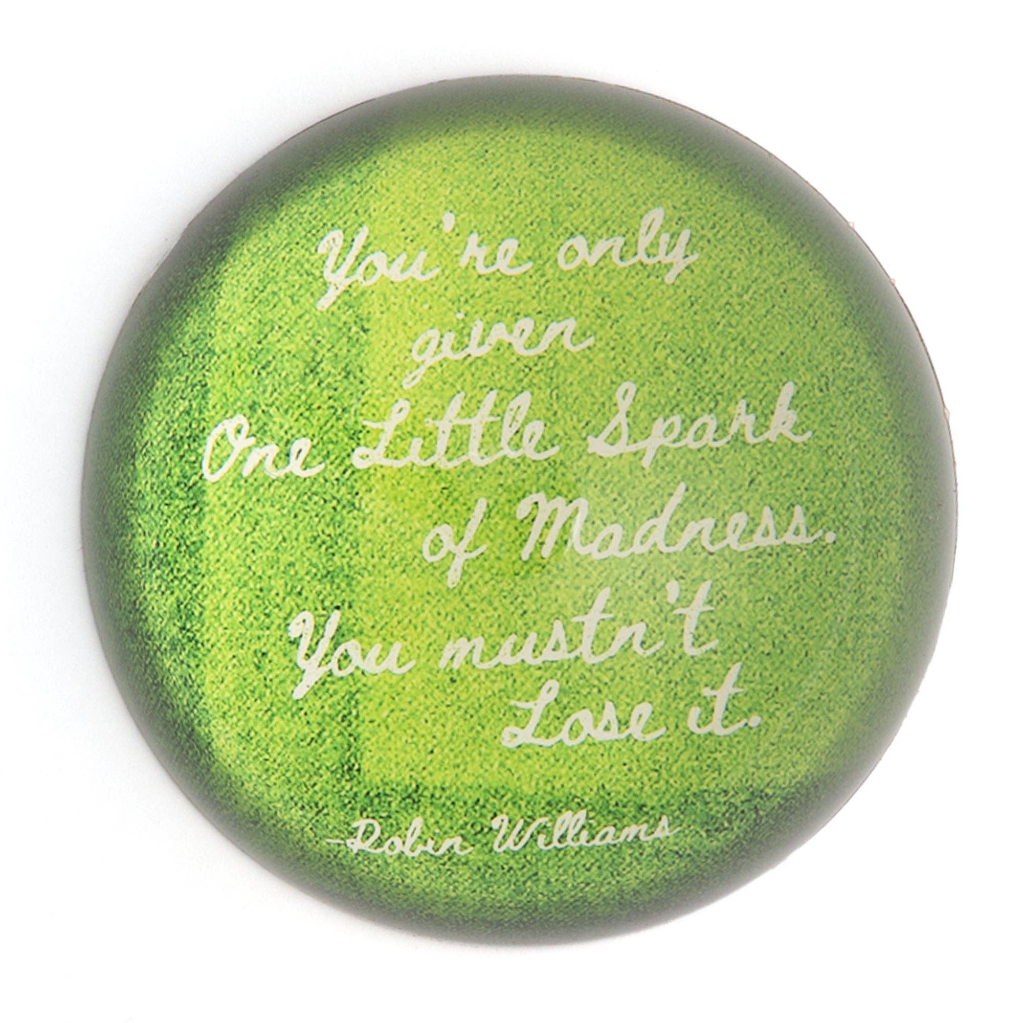 You're Only Given | Paperweight