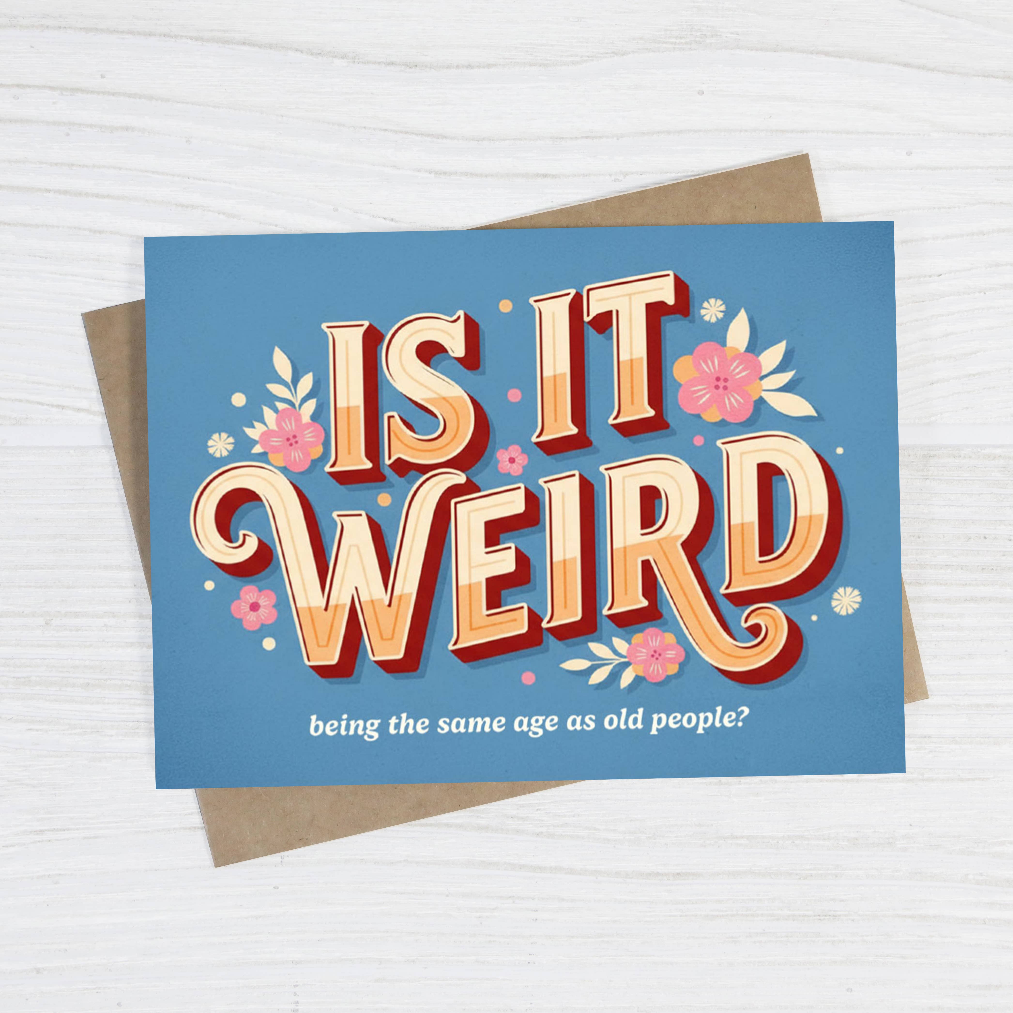 Is It Weird? | Greeting Card